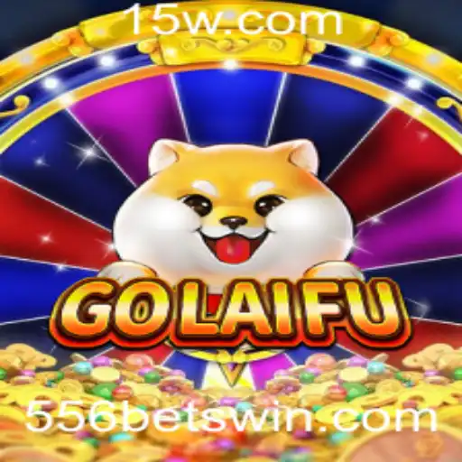 Descubra o Fascinante Mundo do Jogo GoLaiFu e a Chave 556bet