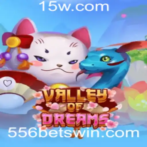 Descubra o Fascinante Mundo de ValleyofDreams com 556bet